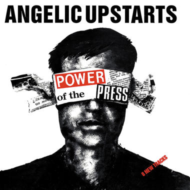 Angelic Upstarts -  Power of the Press